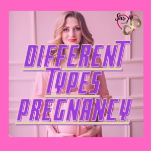 Different types pregnancy