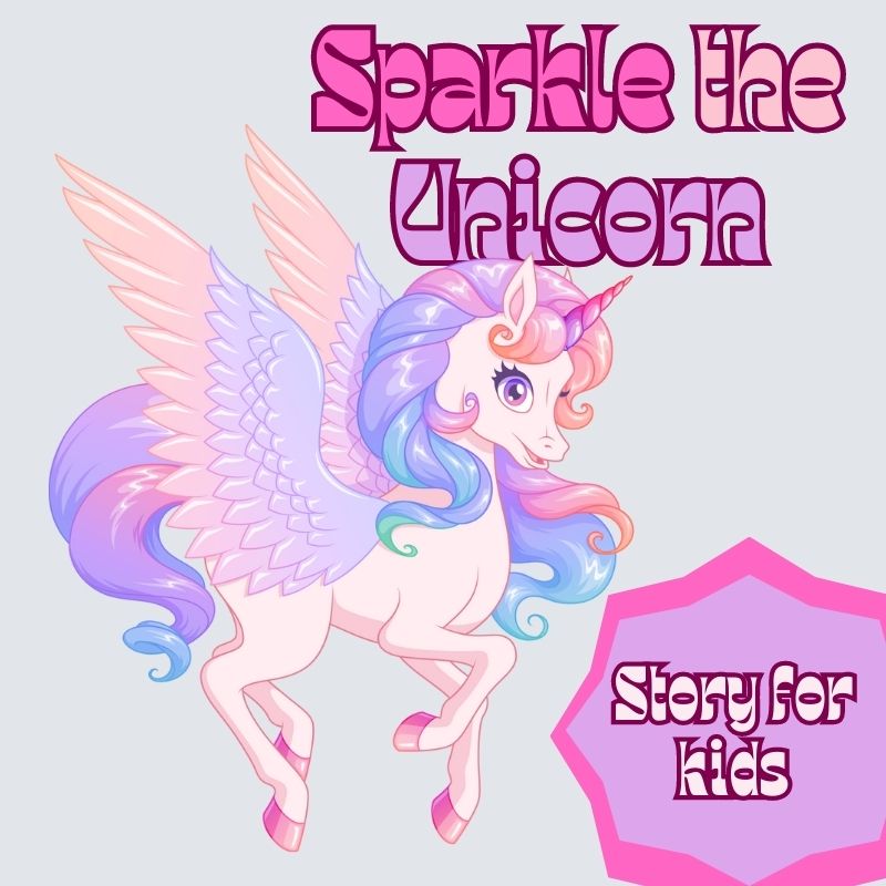 Sparkle the Unicorn – The Magical Adventures
